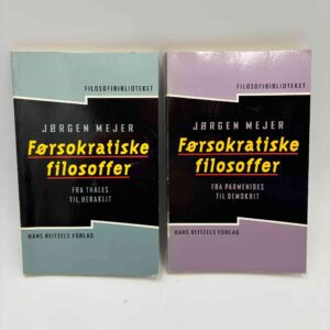 Jørgen Mejer: Førsokratiske filosoffer. Bind 1 og 2.