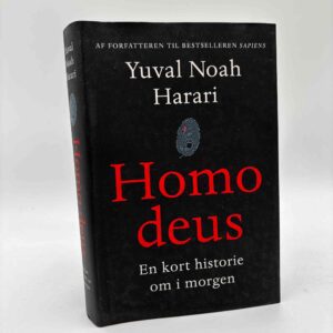 Yuval Noah Harari: Homo deus - En kort historie om i morgen