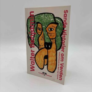 Walter Benjamin: Sande historier om verden - kulturhistorie for børn og voksne