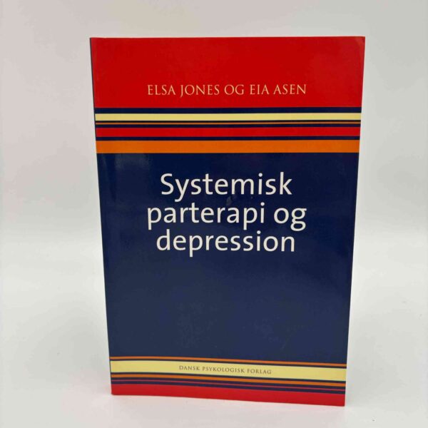 Elsa Jones og Eia Asen: Systemisk parterapi og depression