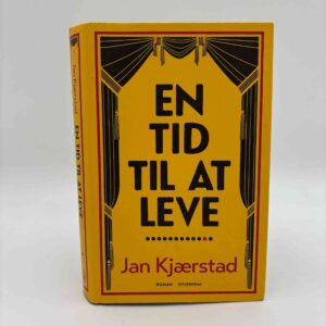 Jan Kjærstad: En tid til at leve - roman
