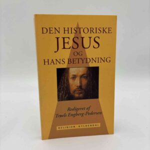 Troels Engberg-Pedersen: Den historiske Jesus og hans betydning