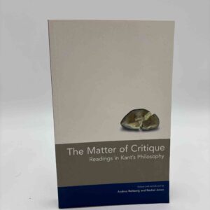 Andrea Rehberg og Rachel Jones (red.): The Matter of Critique - Readings in Kant's Philosophy