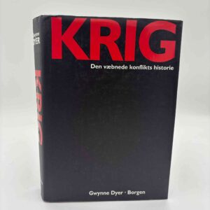 Gwynne Dyer: Krig - den væbnede konflikts historie
