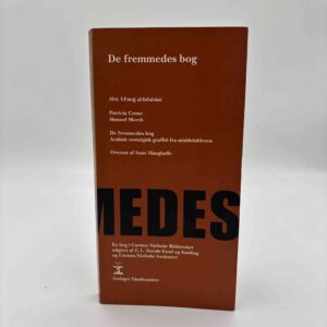 Abu ´l-Faraj Al-Isfahani: De Fremmedes Bog - Arabisk nostalgisk graffiti fra middelalderen