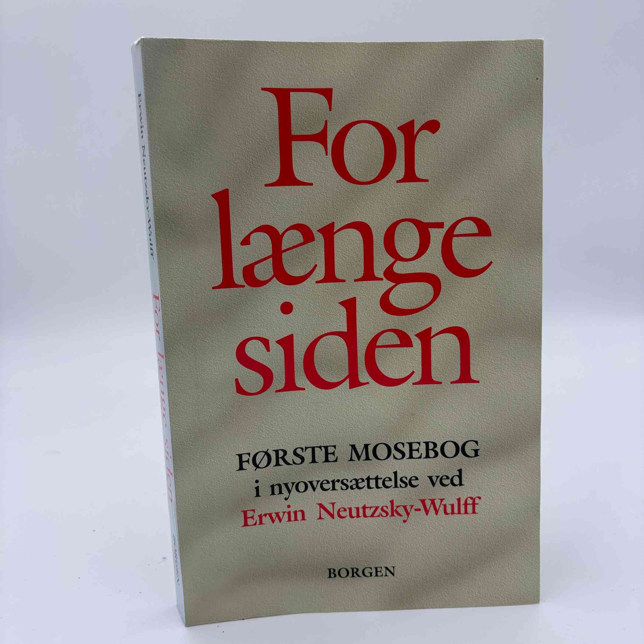 Erwin Neutzsky-Wulff: For længe siden - Første Mosebog i nyoversættelse