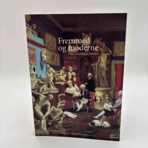 Fremmed og moderne. Glimt af antikken i Europa