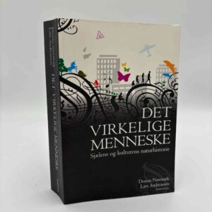 Dennis Nørmark og Lars Andreassen: Det virkelige menneske - Sjælens og kulturens naturhistorie - med dedikation