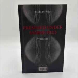 Niels Lyngsø: Fremmed under samme hud. Versioner