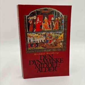 Michael Nordberg: Den dynamiske middelalder