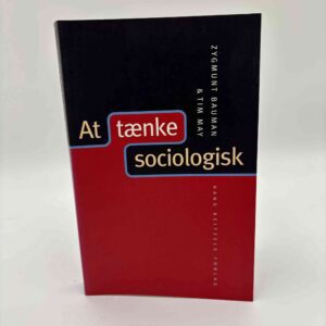 Zygmunt Bauman og Tim May: At tænke sociologisk