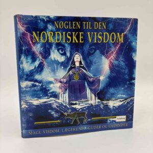 Ulf Andersson og Niclas Thörn: Nøglen til den nordiske visdom - magi, visdom, lægekunst og, guder og gudinder
