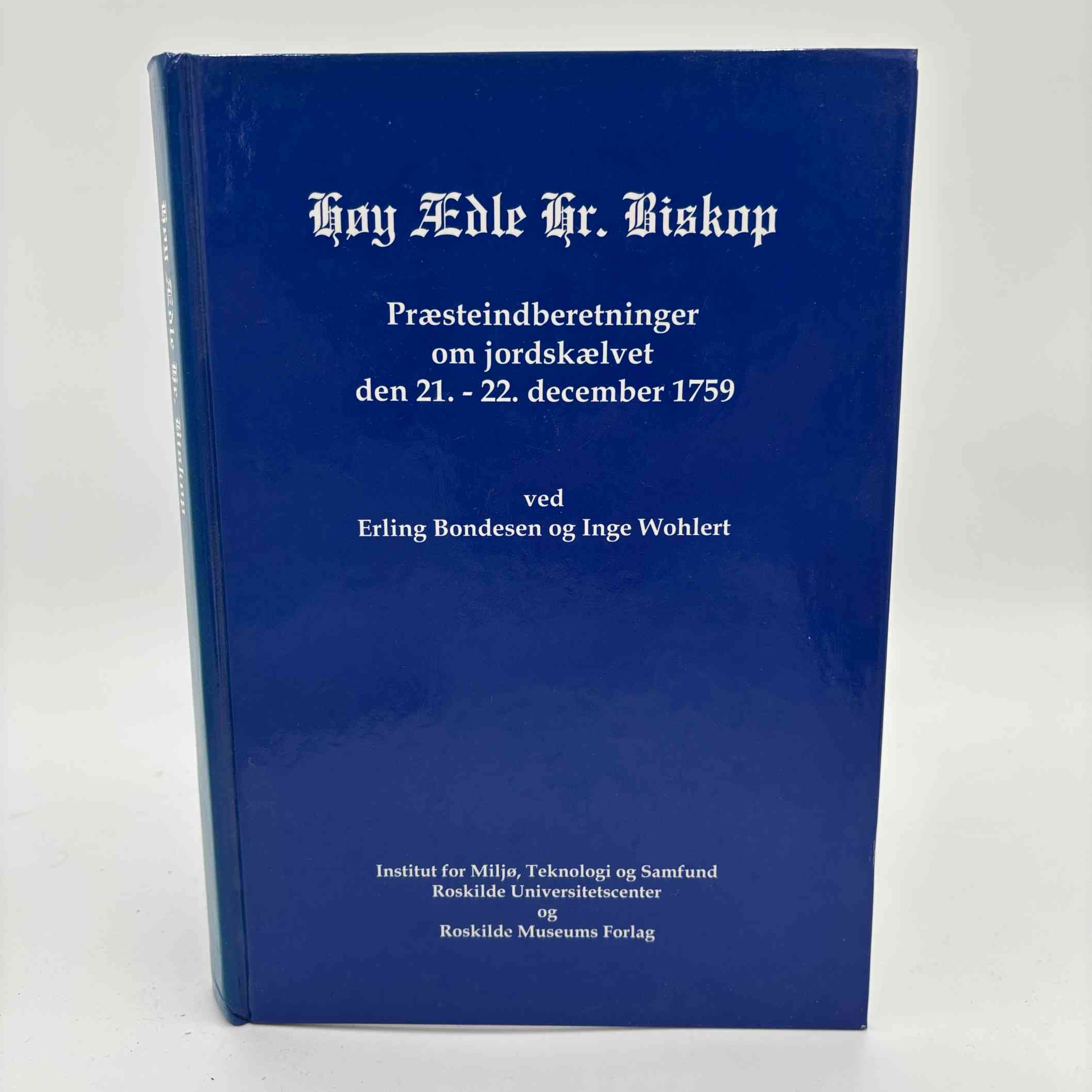 Erling Bondesen & Inge Wohlert (red.): Præsteindberetninger om jordskælvet den 21.-22. december 1759