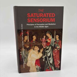 Hans Henrik Lohfert Jørgensen, Henning Laugerud og Laura Katrine Skinnebach (red.): The Saturated Sensorium - Principles of Perception and Mediation in the Middle Ages