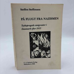 Steffen Steffensen: På flugt fra nazismen - tysksprogede emigranter i Danmark efter 1933