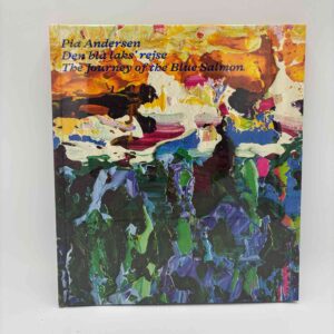 Pia Andersen: Den blå laks´ rejse - The Journey of the Blue Salmon