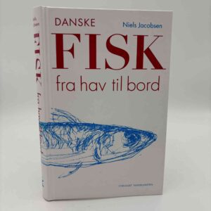 Niels Jacobsen: Danske fisk fra hav til bord