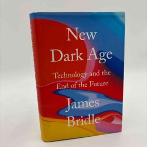 James Bridle: New Dark Age - Technology and the End of the Future