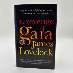 James Lovelock: The Revenge of Gaia - Earth's Climate Crisis and The Fate of Humanity
