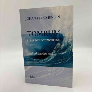 Johan Fjord Jensen: Tomrum - efter det postmoderne - kulturhistoriske essays