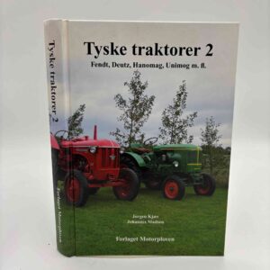 Jørgen Kjær og Johannes Madsen: Tyske traktorer 2