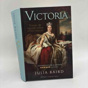 Julia Baird: Victoria - Kvinden, der regerede verdens største imperium