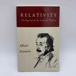 Albert Einstein: Relativity - The Special And The General Theory
