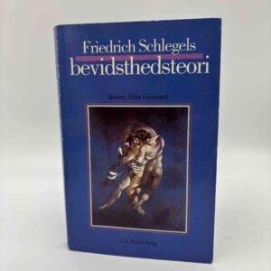 Sanne Elisabeth Grunnet: Friedrich Schlegels bevidsthedsteori
