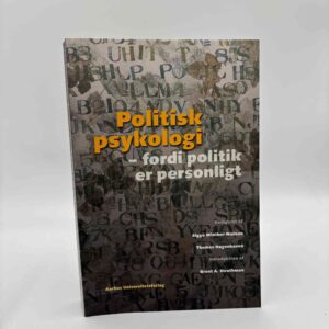 Sigge Winther Nielsen: Politisk psykologi - fordi politik er personligt