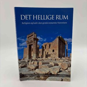Det hellige rum - religion og kult i den græsk-romerske Nærorient