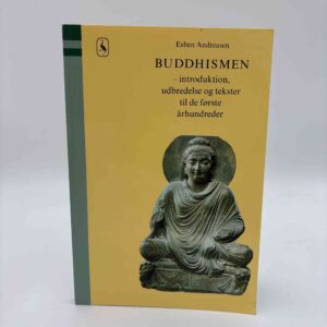 Esben Andreasen: Buddhismen. - Introduktion, udbredelse og tekster til de første århundreder