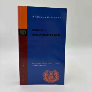 Anthony P. Cohen: Selvbevidsthed - en alternativ identitets-antropologi