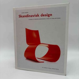 Ingrid Sommar: Skandinavisk design - Klassisk og moderne skandinavisk livsstil og dens betydning