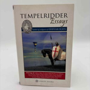 Tempelridder Essays - Gamle mysterier, Hemmelige Selskaber og Den hellige Gral