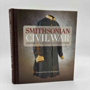 Smithsonian Civil War - Inside the National Collection