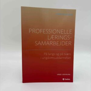 Karen Andreasen (red.): Professionelle læringssamarbejder – på langs og på tværs i ungdomsuddannelser