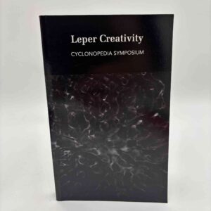 Edward Keller, Nicola Masciandaro og Eugene Thacker: Leper Creativity - Cyclonopedia Symposium
