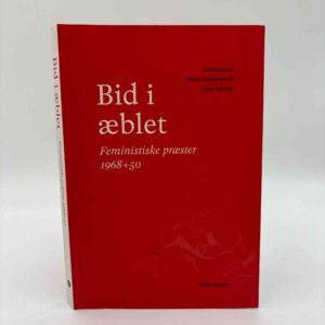 Bid i æblet - feministiske præster 1968+50 - antologi