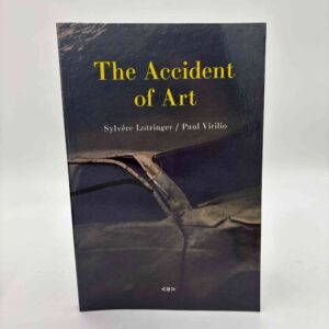 Sylvère Lotringer og Paul Virilio: The Accident of Art