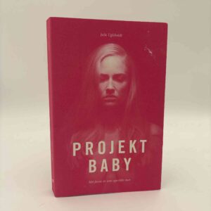 Julie Ugleholdt: Projekt baby - mit første år som uperfekt mor