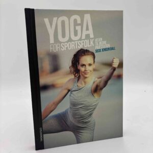 Sisse Jensen Dall: Yoga for sportsfolk - vejen til bedre præstation