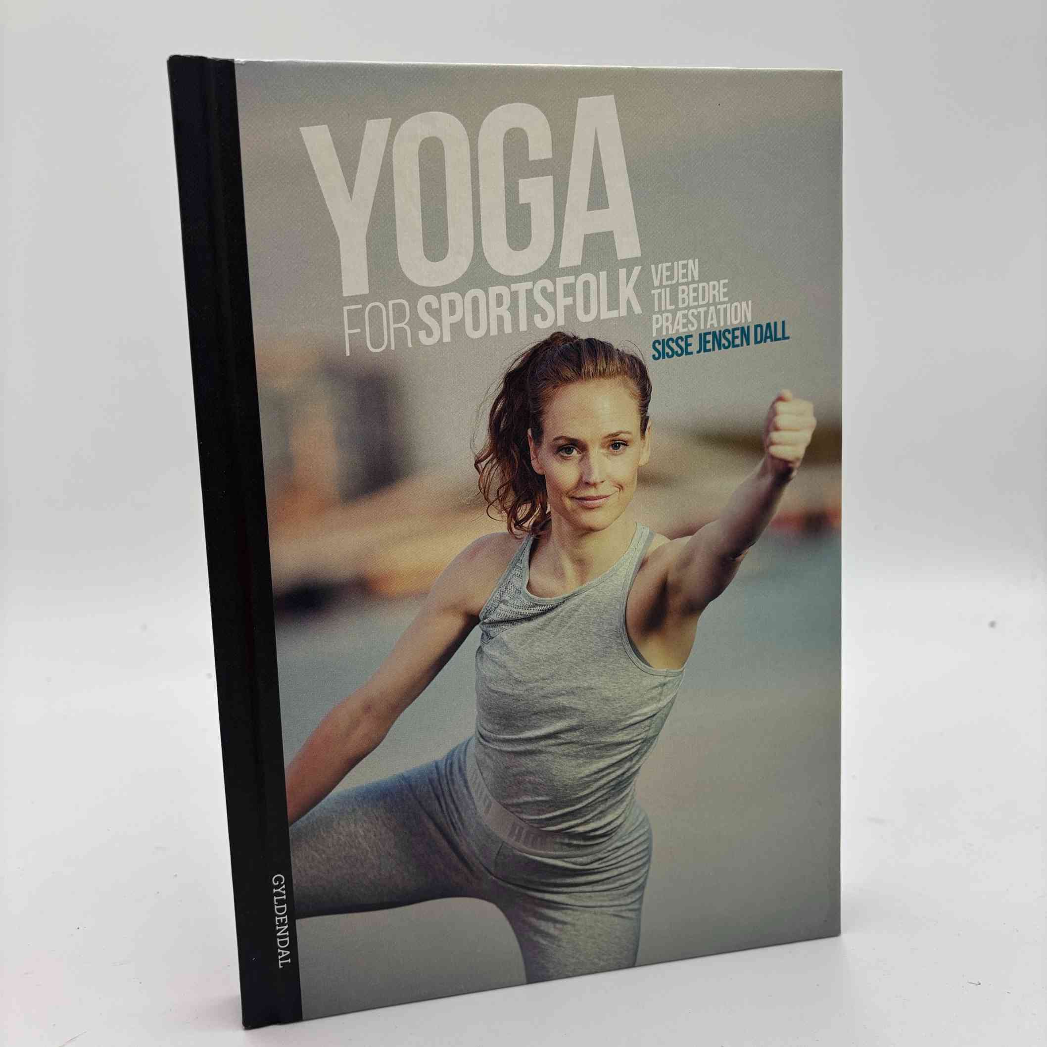 Sisse Jensen Dall: Yoga for sportsfolk - vejen til bedre præstation