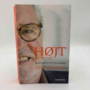 Johan Schlüter: Højt at flyve - Erindringer fra et liv i lys og skygge