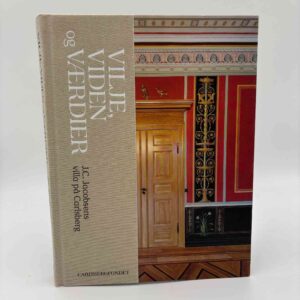 Vilje, viden og værdier - J.C. Jacobsens villa på Carlsberg