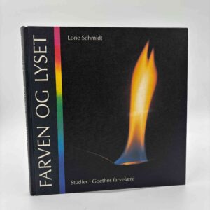 Lone Schmidt: Farven og lyset - studier i Goethes farvelære