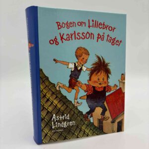 Astrid Lindgren: Bogen om lillebror og Karlsson på taget