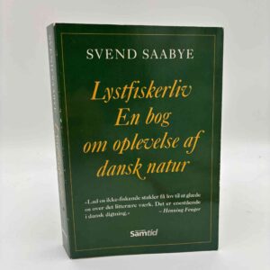 Svend Saabye: Lystfiskerliv - En bog om oplevelse af dansk natur