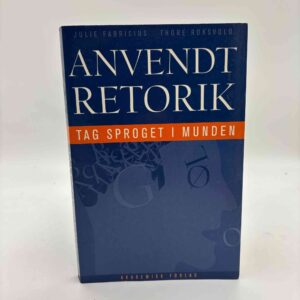 Julie Fabricius og Thore Roksvold: Anvendt retorik - Tag sproget i munden