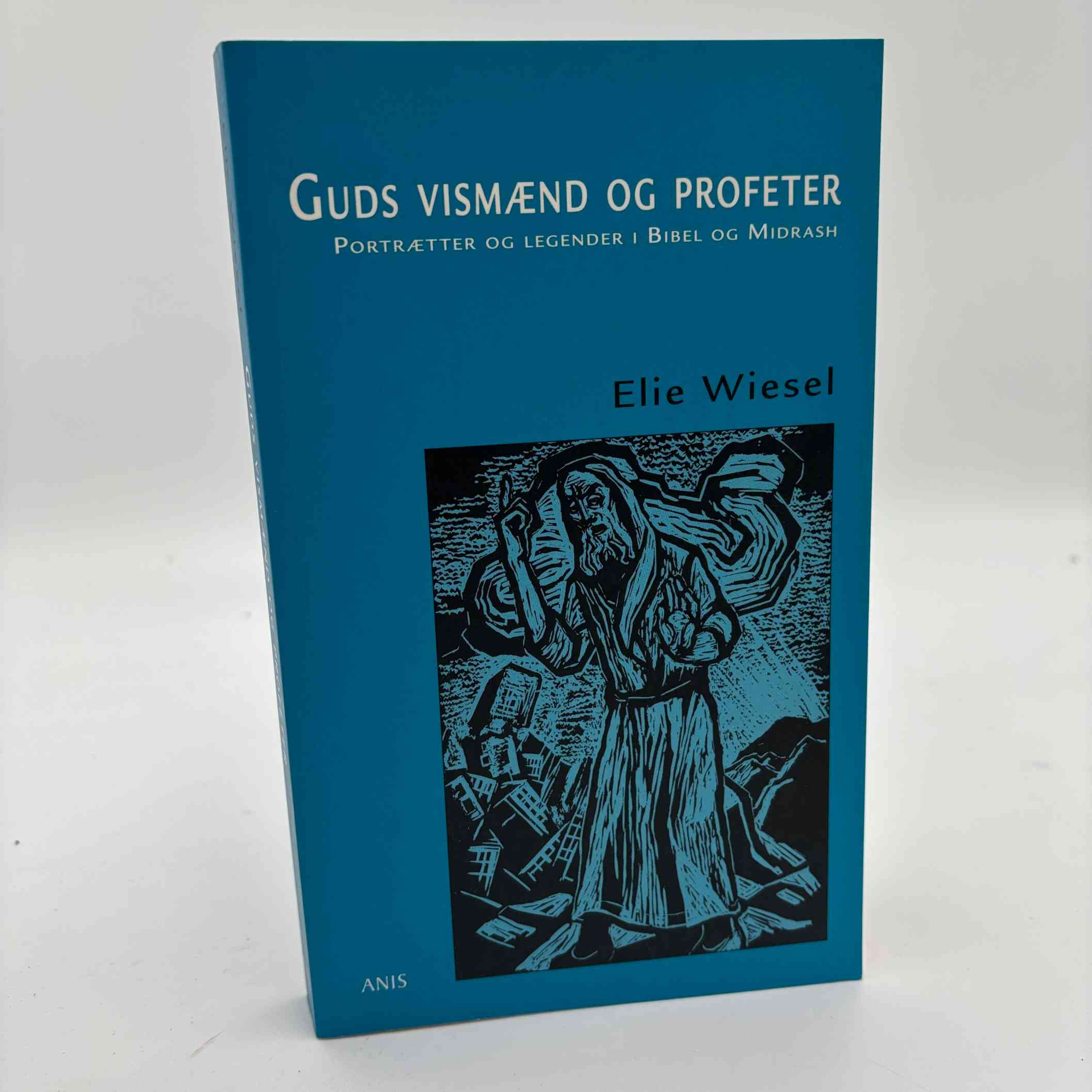 Elie Wiesel: Guds vismænd og profeter - portrætter og legender i Bibel og Midrash