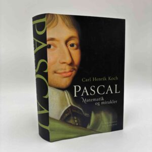 Carl Henrik Koch: Pascal - matematik og mirakler